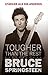 Bruce Springsteen - Tougher Than the Rest (German Edition)