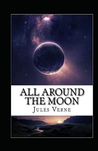All Around the Moon Illustrated