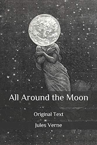 All Around the Moon: Original Text