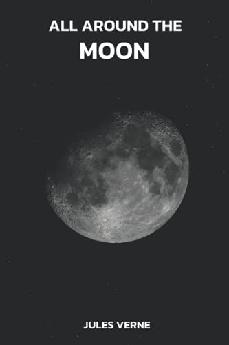 All Around the Moon: Illustrated