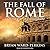 The Fall of Rome: And the End of Civilization