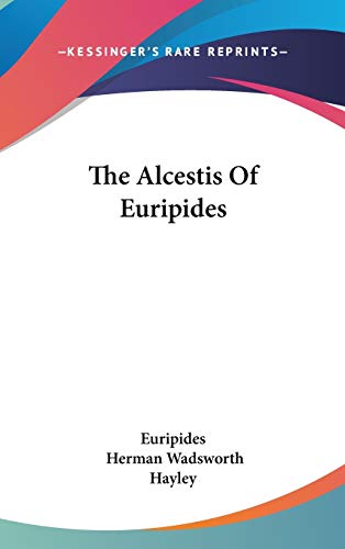 The Alcestis Of Euripides
