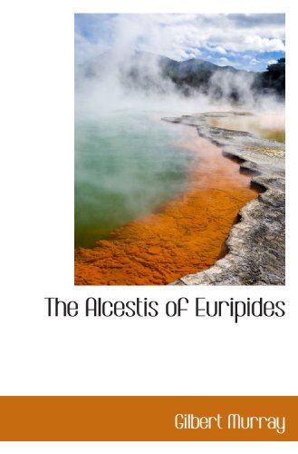The Alcestis of Euripides