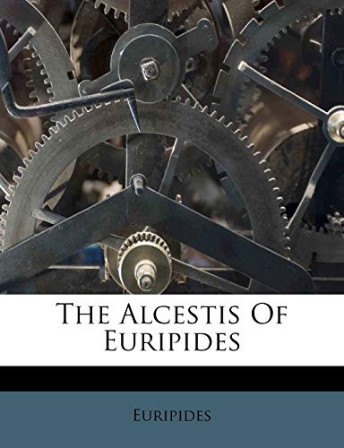 The Alcestis Of Euripides