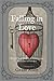 Falling in Love: With Other Essays on More Exact Branches of Science