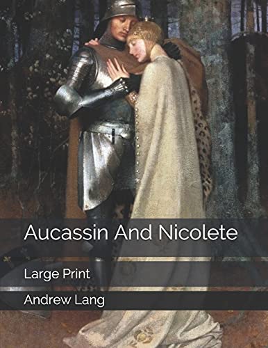 Aucassin And Nicolete: Large Print