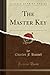 The Master Key (Classic Reprint)