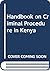 Handbook on Criminal Procedure in Kenya
