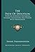 The Path Of Devotion: With An Appendix Containing Sanskrit Salutations And Prayers With Translation