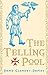 The Telling Pool