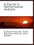 A Course in Mathematical Analysis