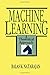Machine Learning: A Theoretical Approach