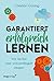 Garantiert erfolgreich lernen by Christian Grüning