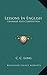 Lessons In English: Grammar And Composition