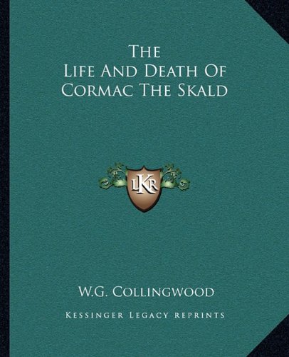 The Life And Death Of Cormac The Skald