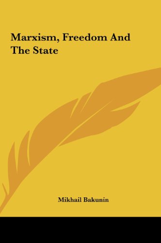 Marxism, Freedom And The State