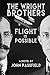 The Wright Brothers: Flight is Possible (The Novels of John Passfield)