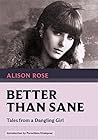 Better Than Sane:...
