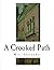 A Crooked Path: A Novel