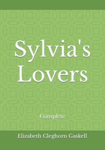 Sylvia's Lovers: Complete