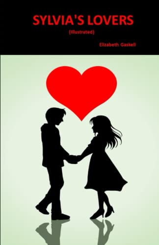 Sylvia's Lovers - ILLUSTRATED