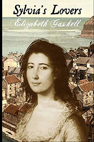 Sylvia's Lovers by Elizabeth Cleghorn Gaskell