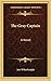 The Gray Captain: A Novel