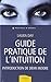 Guide pratique de l'intuition