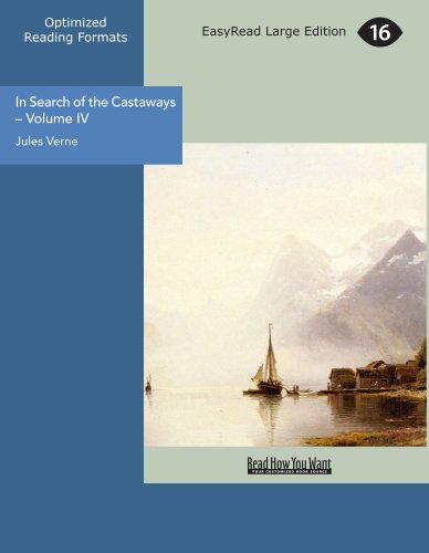 In Search of the Castaways - Volume IV: Captain Grant's Children
