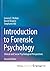 Introduction to Forensic Psychology: Clinical and Social Psychological Perspectives