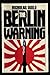 The Berlin Warning