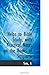 Helps to Bible Study, with Practical Notes on the Books of Scripture