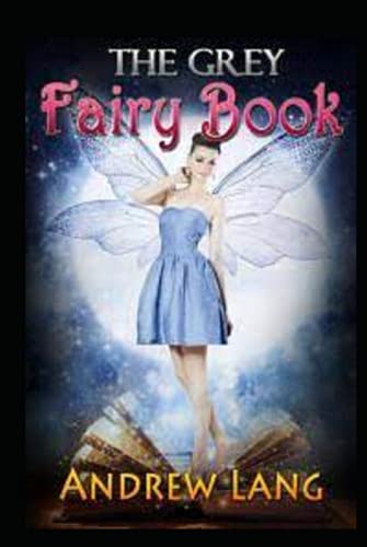 The Grey Fairy: illustrated edition