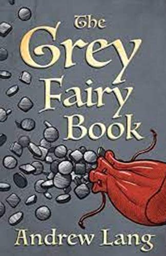 The Grey Fairy Book illustrated