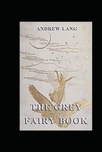 The Grey Fairy Book Illustrated