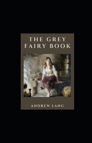 The Grey Fairy Book illustrated