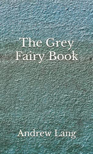 The Grey Fairy Book:
