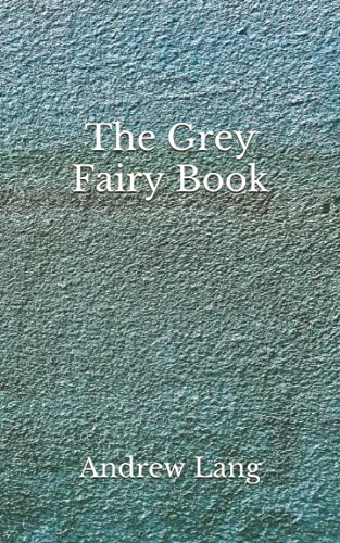 The Grey Fairy Book: