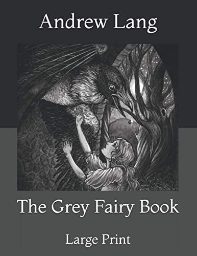 The Grey Fairy Book: Large Print