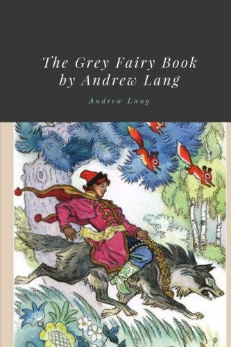 The Grey Fairy Book by Andrew Lang