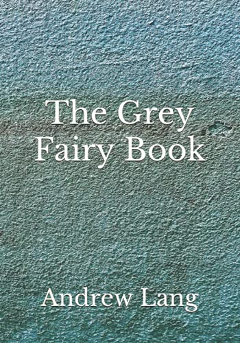 The Grey Fairy Book: