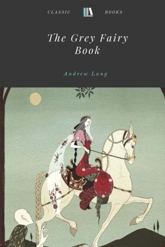 The Grey Fairy Book by Andrew Lang