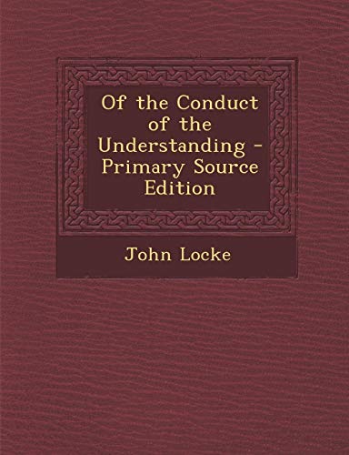 Of the Conduct of the Understanding