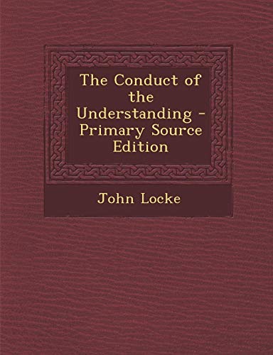 The Conduct of the Understanding