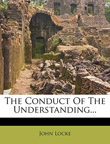 The Conduct Of The Understanding...