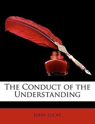 The Conduct of the Understanding