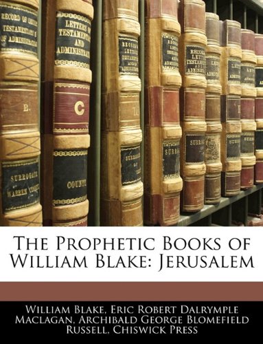 The Prophetic Books of William Blake: Jerusalem