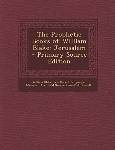 The Prophetic Books of William Blake: Jerusalem