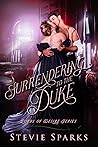 Surrendering to the Duke (Lords of Desire #1)