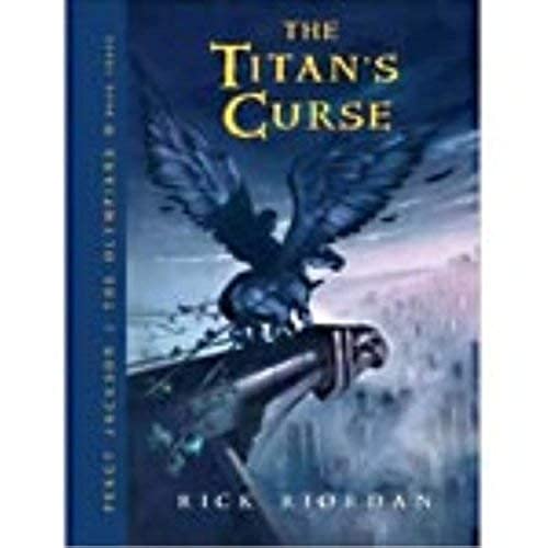 Percy Jackson and the Olympians, Book Three the Titan's Curse